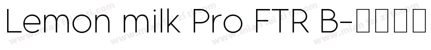 Lemon milk Pro FTR B字体转换